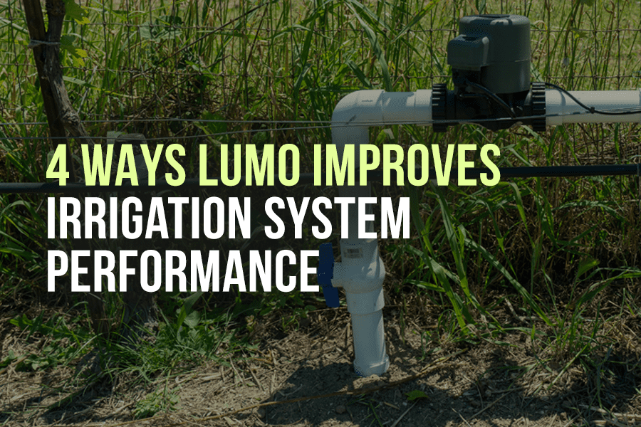 how Lumo improves irrigation system performance